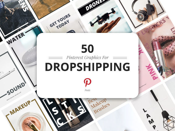 50 Pinterest Dropshipping Graphics